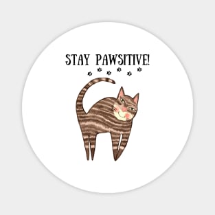 Stay pawsitive Magnet